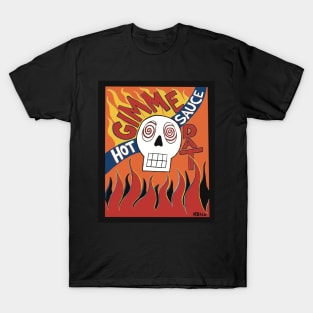 Gimme Dat Hot Sauce T-Shirt